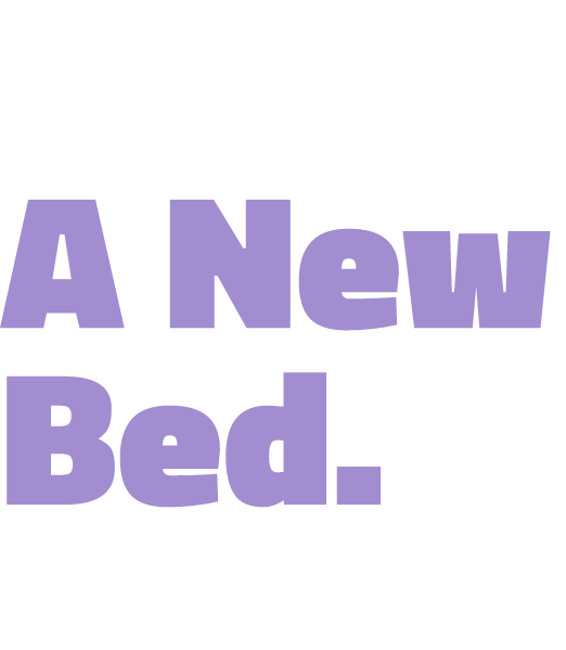 A new chapter. A new bed.